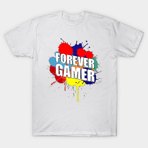 FOREVER GAMER T-Shirt by myouynis